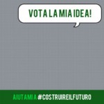 Vota la mia idea su #costruireilfuturo